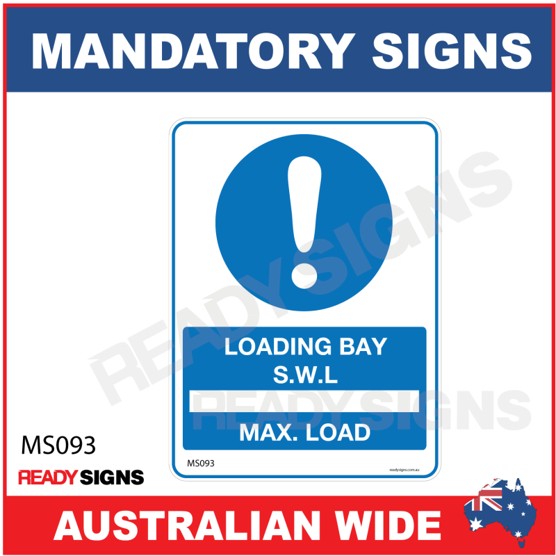 LOADING BAY SWL MAX LOAD MS093 MANDATORY SIGN