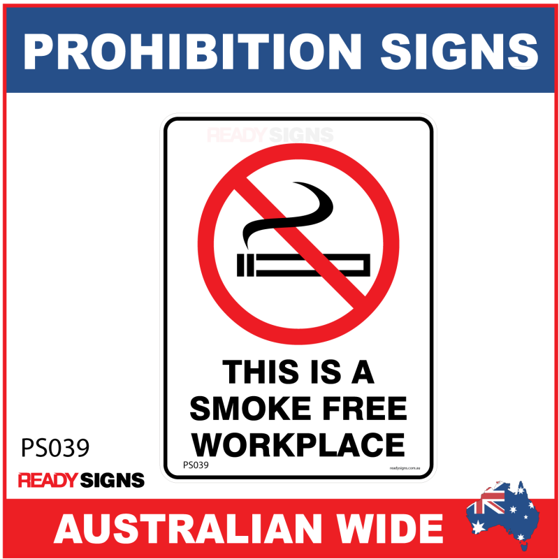 PROHIBITION SIGN PS039 THIS IS A SMOKE FREE WORKPLACE 
